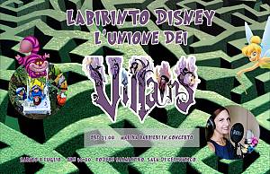 Labirinto disney l'unione dei villans | sabato 8 luglio